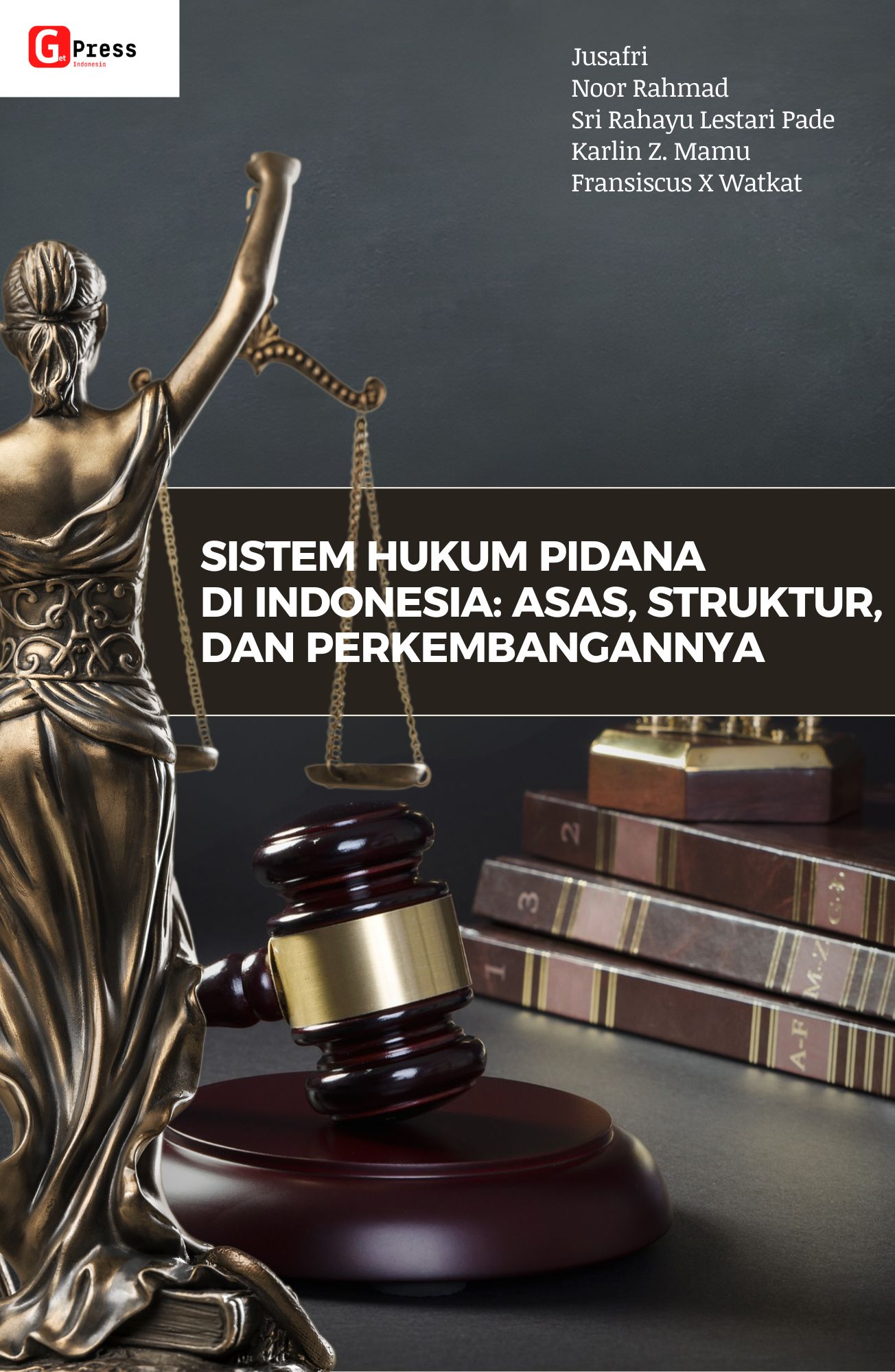 Sistem Hukum Pidana di Indonesia: Asas, Struktur, dan Perkembangannya